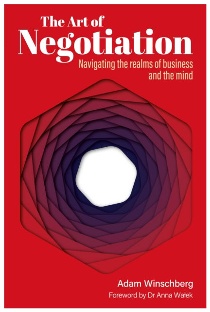 Cover for Adam Winschberg · The Art of Negotiation: Navigating the Realms of Business and the Mind (Hardcover Book) (2024)