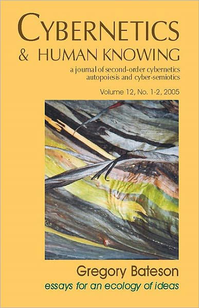 Gregory Bateson: Essays for an Ecology of Ideas - Cybernetics & Human Knowing - Gregory Bateson - Kirjat - Imprint Academic - 9781845400323 - perjantai 10. kesäkuuta 2005