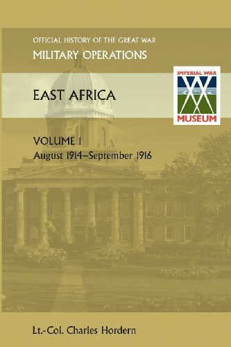 Cover for Lt Col C Holdern · EAST AFRICA VOLUME 1. August 1914-September 1916. OFFICIAL HISTORY OF THE GREAT WAR OTHER THEATRES (Paperback Bog) (2013)