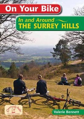 On Your Bike in the Surrey Hills - On Your Bike - Valerie Bennett - Książki - Countryside Books - 9781846742323 - 3 maja 2011