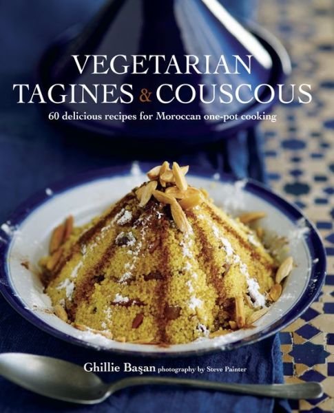 Cover for Basan Ghillie · Vegetarian Tagines &amp; Cous Cous (Hardcover Book) (2013)