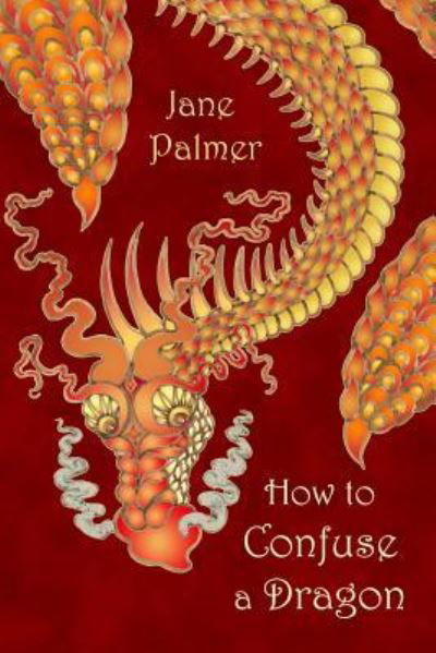 Cover for Jane Palmer · How to Confuse a Dragon (Taschenbuch) (2016)