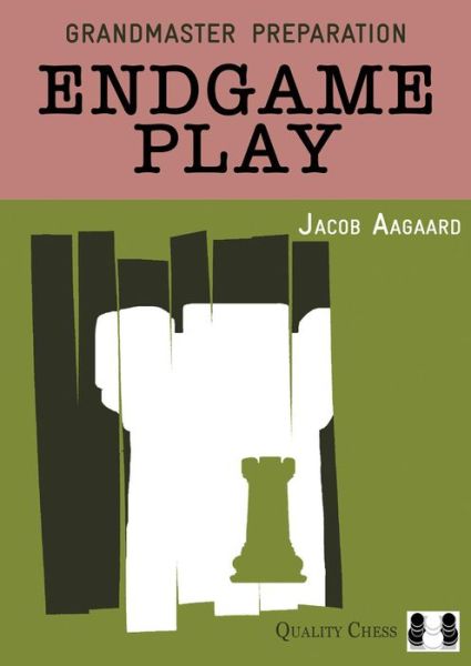 Cover for Jacob Aagaard · Endgame Play - Grandmaster Preparation (Pocketbok) (2014)