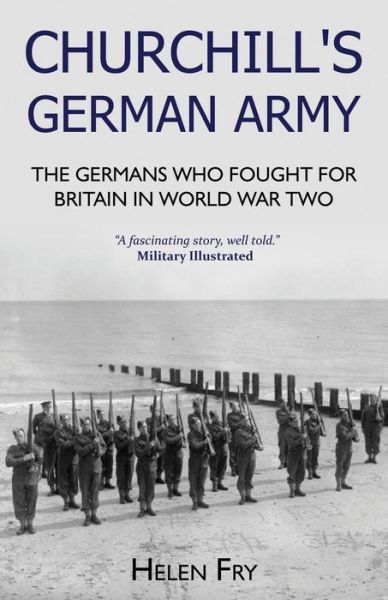 Cover for Helen Fry · Churchill's German Army: the Germans Who Fought for Britain in Ww2 (Paperback Book) (2015)