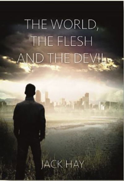 Cover for Jack Hay · The World,The Flesh And The Devil (Paperback Book) (2018)