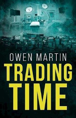 Trading Time - Owen Martin - Books - RedDoor Press - 9781913062323 - June 1, 2021