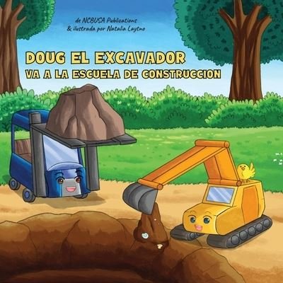 Doug El Excavador Va a la Escuela de Construccion - Ncbusa Publications - Bücher - KLG Group - 9781913666323 - 14. Juni 2021