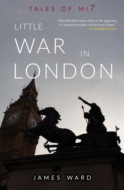 Little War in London - James Ward - Bøker - Cool Millennium - 9781913851323 - 14. august 2021