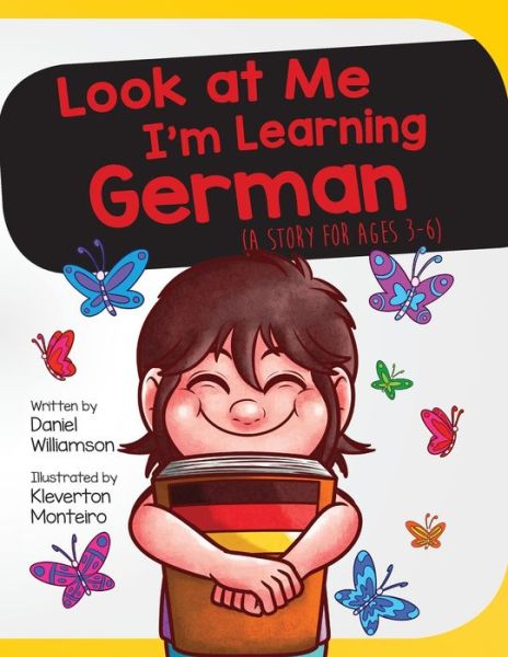 Cover for Daniel Williamson · Look At Me I'm Learning German: A Story For Ages 3-6 - Look at Me I'm Learning (Paperback Book) (2019)