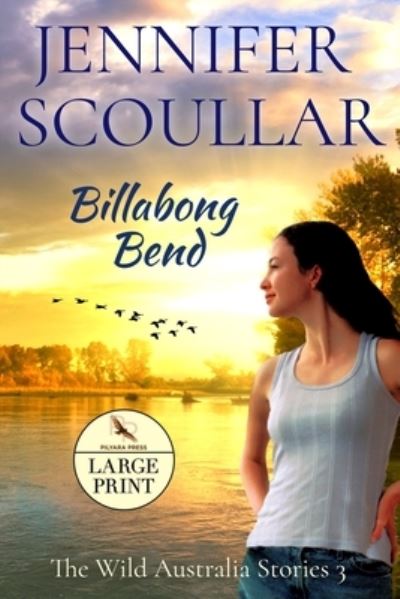 Cover for Jennifer Scoullar · Billabong Bend - Large Print - Wild Australia Stories (Paperback Book) [Large type / large print edition] (2020)