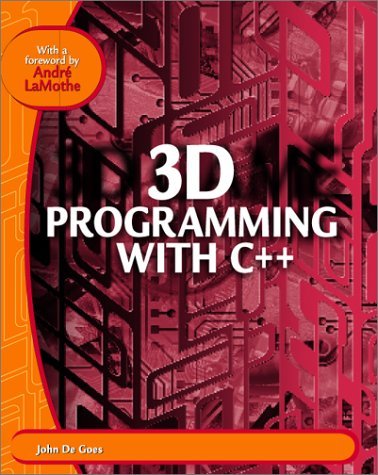 3D Programming with C++: Learn the Insider Secrets of Today's Professional Game Developers - John Degoes - Books - Paraglyph Press - 9781932111323 - November 1, 1999