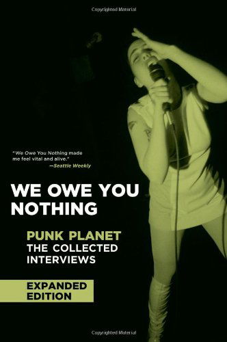 Cover for Daniel Sinker · We Owe You Nothing: Expanded Edition: Punk Planet, The Collected Interviews (Paperback Book) [Enlarged edition] (2007)