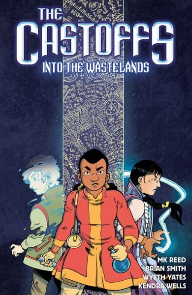 The Castoffs Vol.2: Into the Wastelands - Brian Smith - Books - Lion Forge, LLc, The - 9781941302323 - October 24, 2017