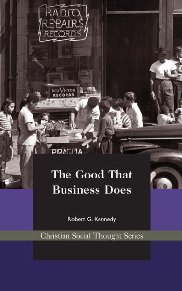 Cover for Robert G Kennedy · The Good That Business Does (Paperback Book) (2006)