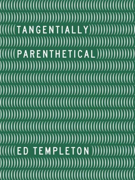Cover for Ed Templeton - Tangentially Parenthetical (Hardcover Book) (2018)