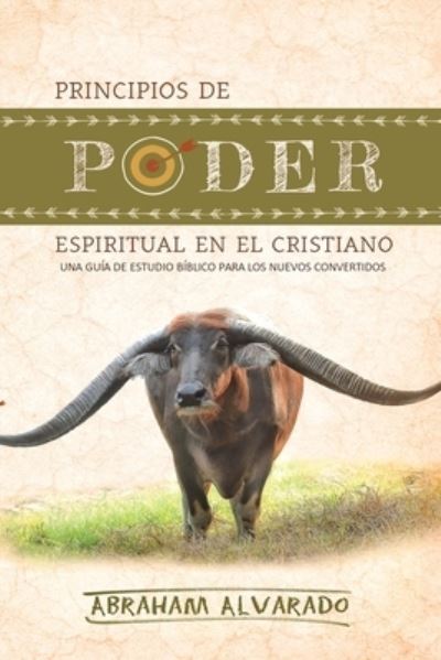 Cover for Abraham Alvarado · Principios de Poder Cristiano (Book) (2022)