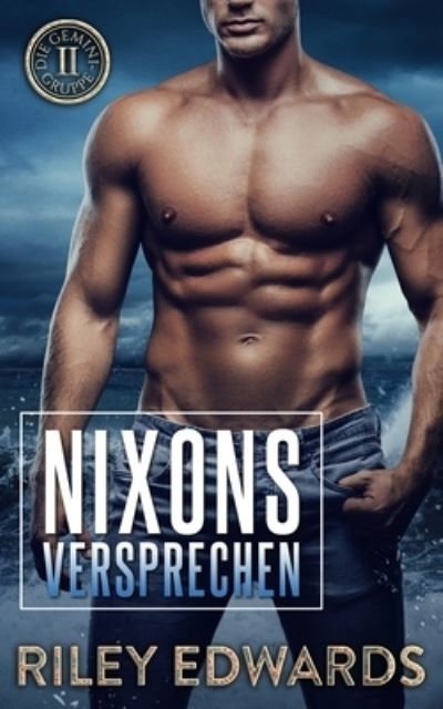 Cover for Riley Edwards · Nixons Versprechen (Book) (2023)