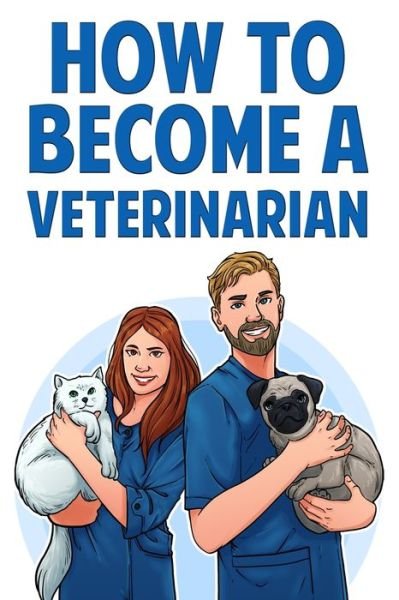 Cover for Karen Wilson · How to Become a Veterinarian (Taschenbuch) (2021)