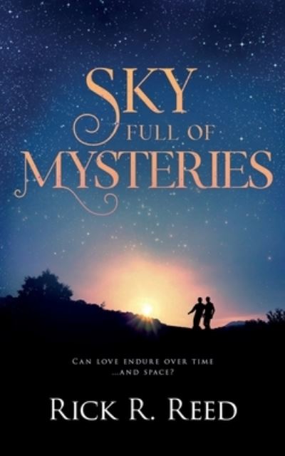 Sky Full of Mysteries - Rick R Reed - Bücher - NineStar Press, LLC - 9781951880323 - 27. Januar 2020