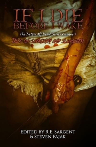 Cover for Sinister Smile Press · If I Die Before I Wake (Book) (2022)