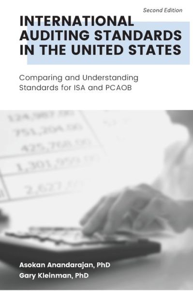 Cover for Asokan Anandarajan · International Auditing Standards in the United States: Comparing and Understanding Standards for ISA and PCAOB (Paperback Book) [2 Revised edition] (2021)