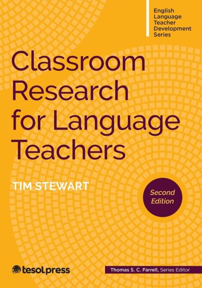 Cover for Tim Stewart · Classroom Research for Language Teachers, Second Edition (Book) (2023)