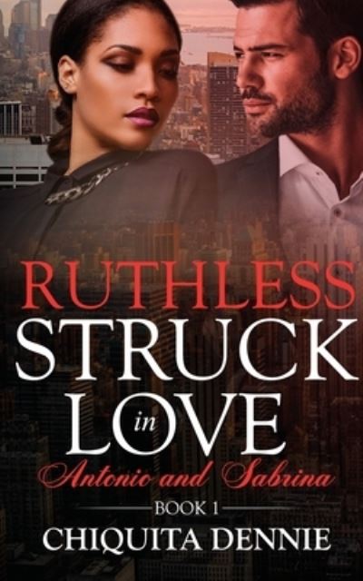 Cover for Chiquita Dennie · Ruthless (Book) (2020)