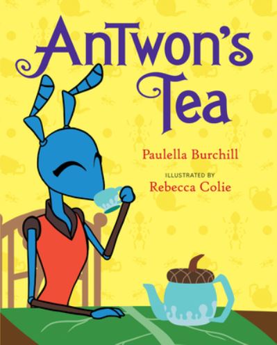 Cover for Paulella Burchill · Antwon's Tea (Hardcover bog) (2022)