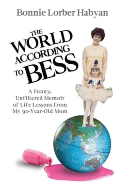 Cover for Bonnie Habyan · The World According to Bess (Buch) (2022)