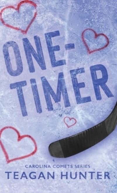 Cover for Teagan Hunter · One-Timer (Hardcover) (Bok) (2022)