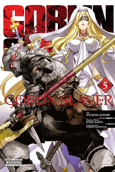 Cover for Kumo Kagyu · Goblin Slayer, Vol. 5 (manga) - GOBLIN SLAYER GN (Taschenbuch) (2019)