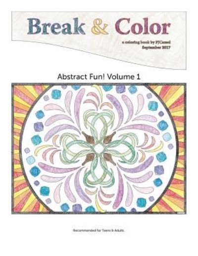 Break & Color - P J Cassel - Books - Createspace Independent Publishing Platf - 9781977534323 - September 21, 2017
