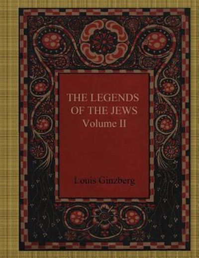 Cover for Louis Ginzberg · The Legends of the Jews Volume II (Pocketbok) (2017)