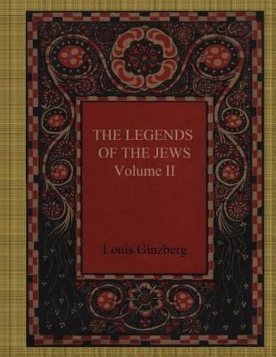 Cover for Louis Ginzberg · The Legends of the Jews Volume II (Paperback Book) (2017)