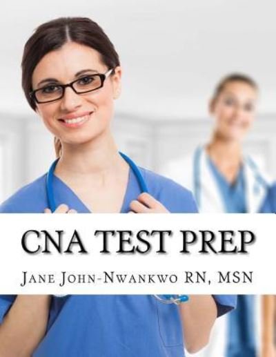 Cover for Msn Jane John-Nwankwo Rn · CNA Test Prep (Paperback Bog) (2018)