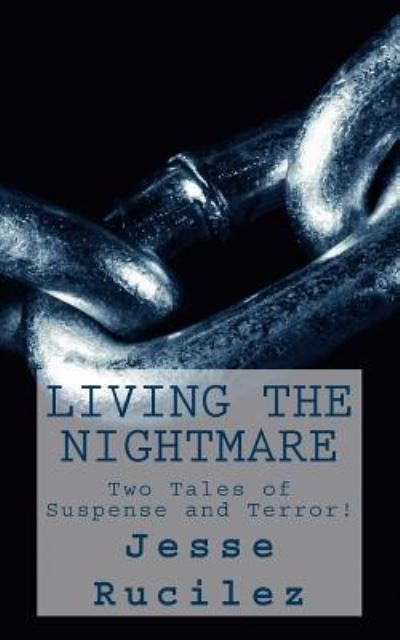 Cover for Jesse Lynn Rucilez · Living The Nightmare (Paperback Book) (2018)