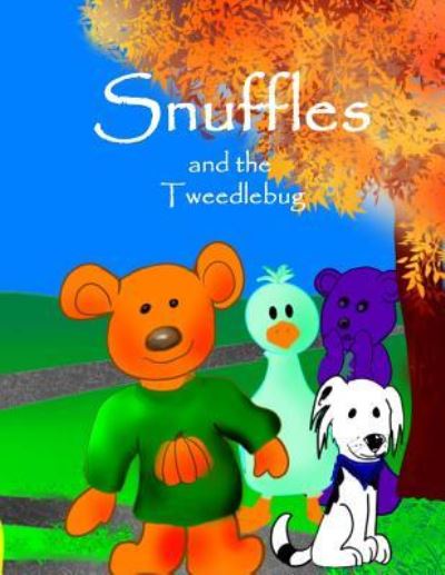 Cover for Lowell Tillman Jr · Snuffles and the Tweedle Bug (Paperback Book) (2018)