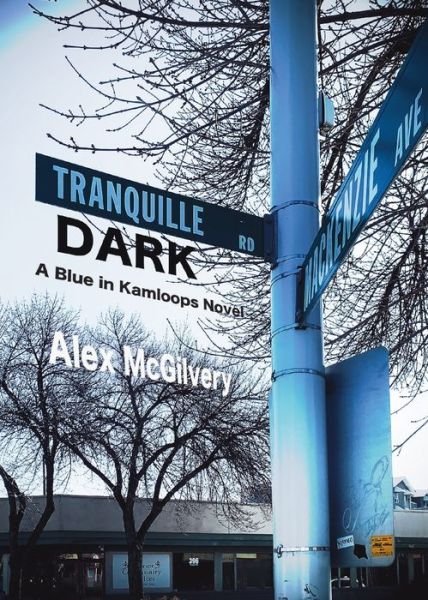 Cover for Alex McGilvery · Tranquille Dark (Paperback Book) (2020)
