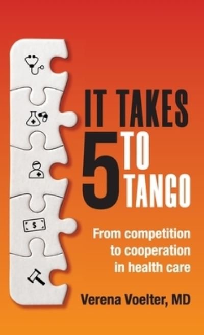 Verena Voelter · It Takes Five to Tango: From Competition to Cooperation in Health Care (Gebundenes Buch) (2021)