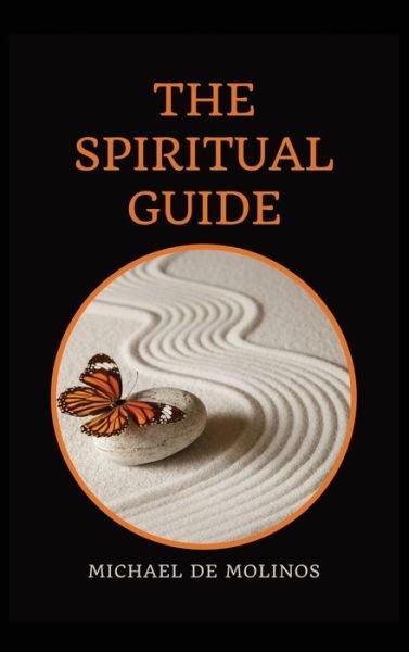Michael De Molinos · The Spiritual Guide: With a short Treatise concerning Daily Communion - Biography included (Inbunden Bok) (2020)