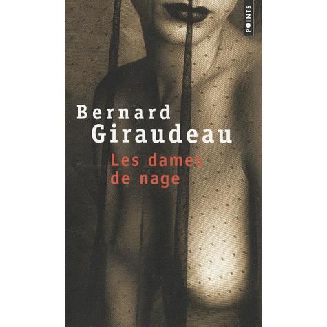 Les Dames De Nage - Giraudeau Bernard - Books - French and European Publications Inc - 9782757807323 - May 3, 2008