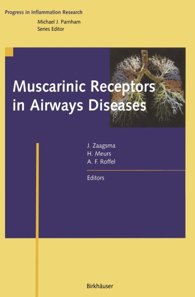 Cover for Johan Zaagsma · Muscarinic Receptors in Airways Diseases - Progress in Inflammation Research (Paperback Book) [Softcover reprint of the original 1st ed. 2001 edition] (2012)