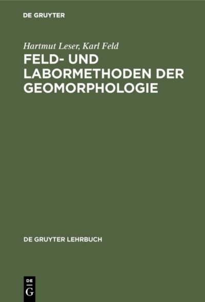 Feld- und Labormethoden der Geomorphologie - Hartmut Leser - Books - de Gruyter - 9783110070323 - June 1, 1977