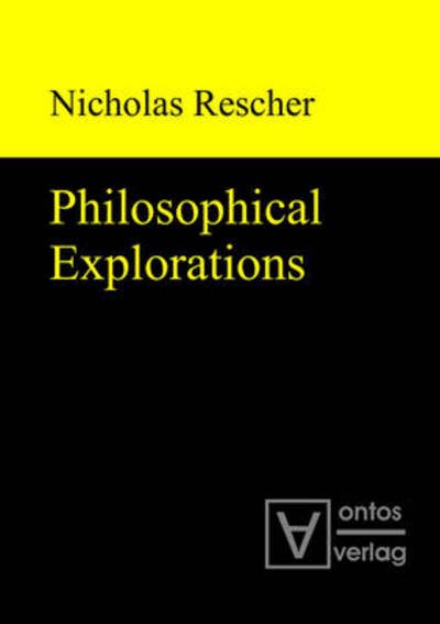 Cover for Nicholas Rescher · Philosophical Explorations (Hardcover Book) (2011)