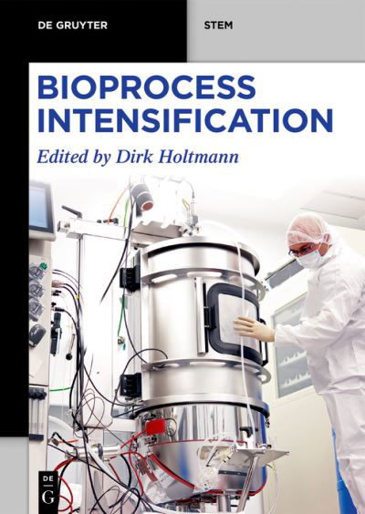 Dirk Holtmann · Bioprocess Intensification (Buch) (2024)