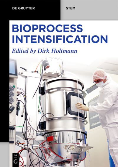 Cover for Dirk Holtmann · Bioprocess Intensification (Book) (2024)