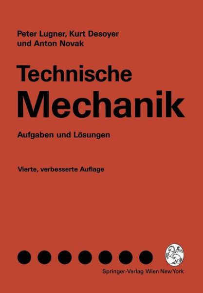Cover for Peter Lugner · Technische Mechanik: Aufgaben Und Loesungen (Hardcover Book) [4th 4. Aufl. 1992 edition] (1992)