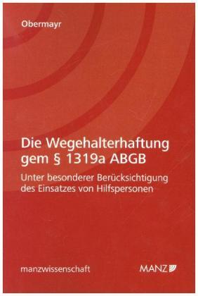 Cover for Obermayr · Die Wegehalterhaftung gem § 13 (Book)