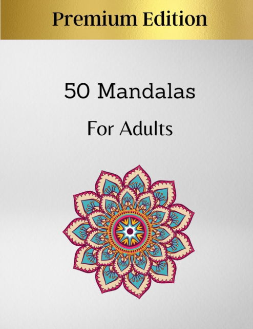 Cover for Pippa Philson · 50 Mandalas For Adults Premium Edition (Paperback Book) (2020)