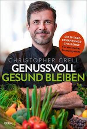 Cover for Christopher Crell · Genussvoll gesund bleiben (Hardcover Book) (2021)